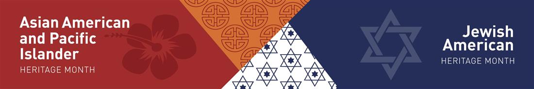 AAPI Heritage Month and Jewish American Heritage Month 